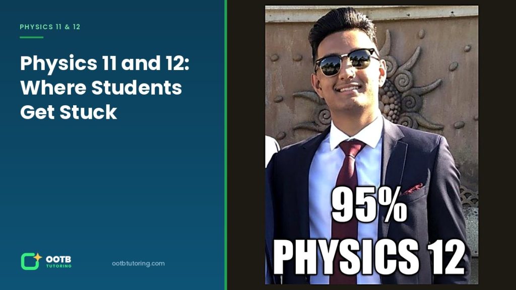 OOTB Tutoring student in Surrey BC who finished Physics 12 with 95 percent